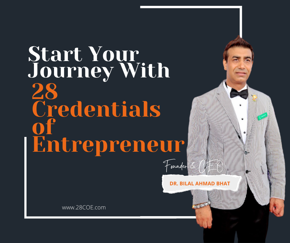 Start Your Journey With 28 Credentials of Entrepreneur
