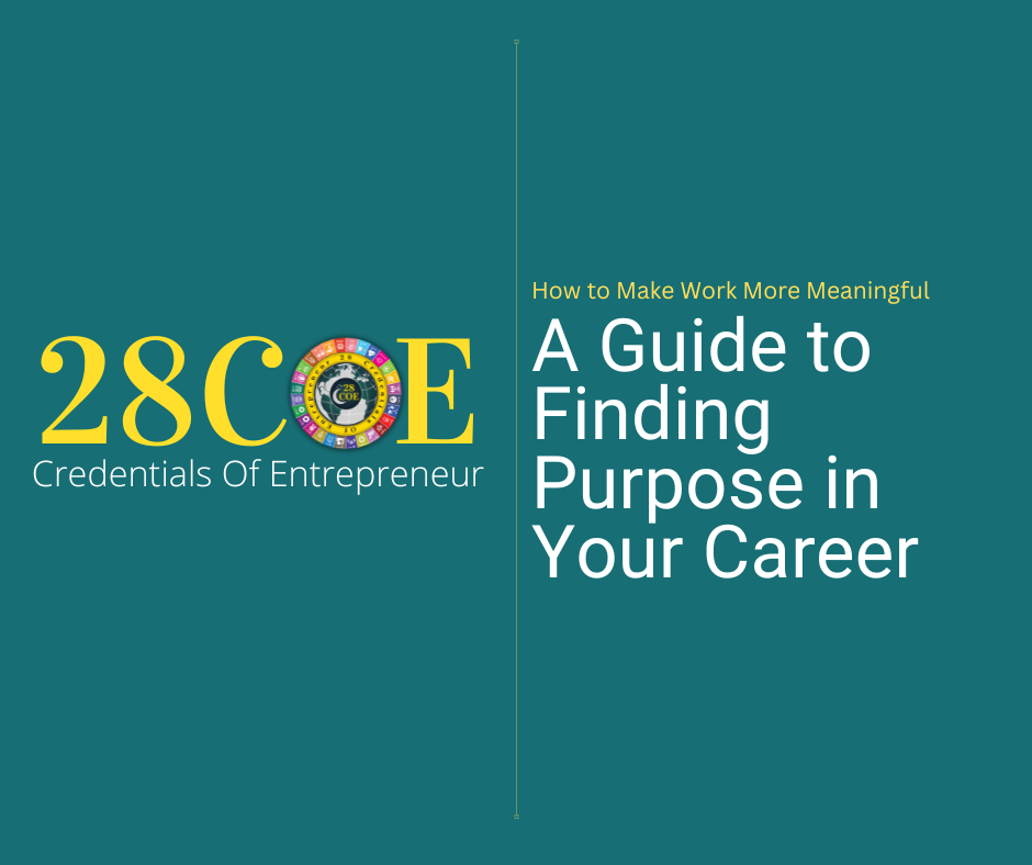 28COE - How to Make Work More Meaningful A Guide to Finding Purpose in Your Career
