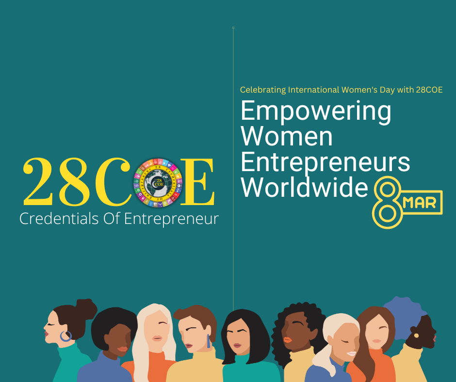 Celebrating International Women's Day with 28COE: Empowering Women Entrepreneurs Worldwide