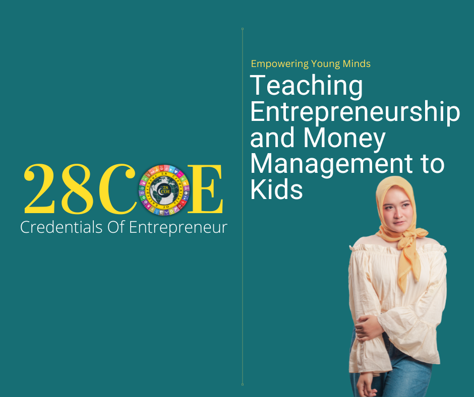 Empowering Young Minds: Teaching Entrepreneurship and Money Management to Kids