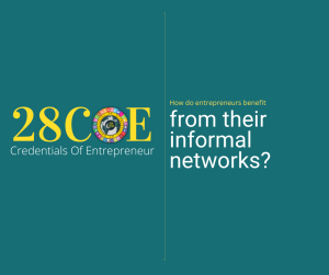 How do entrepreneurs benefit from their informal networks?