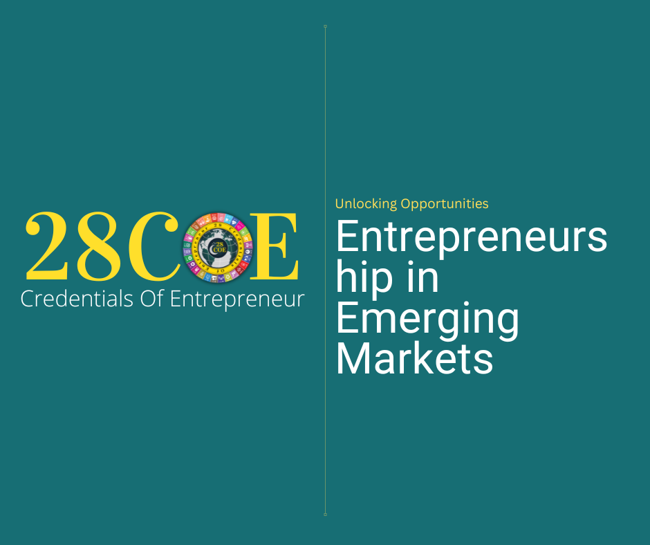 Unlocking Opportunities: Entrepreneurship in Emerging Markets