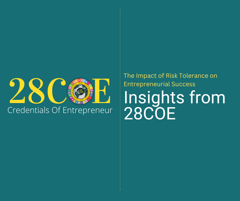 The Impact of Risk Tolerance on Entrepreneurial Success: Insights from 28COE