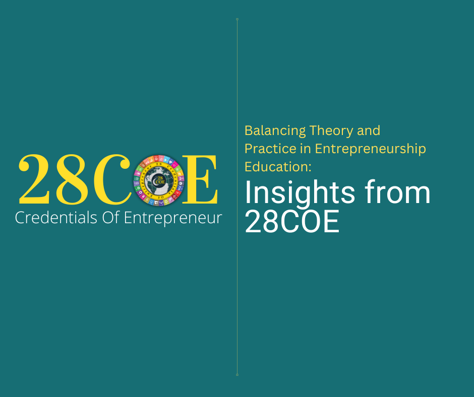 Balancing Theory and Practice in Entrepreneurship Education: Insights from 28COE