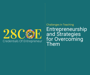 challenges in Teaching Entrepreneurship and Strategies for Overcoming Them