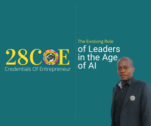 The Evolving Role of Leaders in the Age of AI By Gratien Mukeshimana Co-founder of 28COE