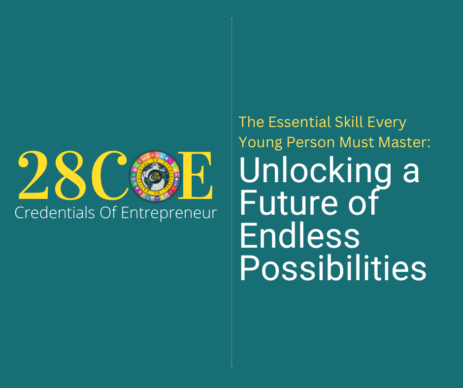 The Essential Skill Every Young Person Must Master: Unlocking a Future of Endless Possibilities