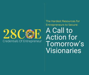 The Hardest Resources for Entrepreneurs to Secure A Call to Action for Tomorrow’s Visionaries
