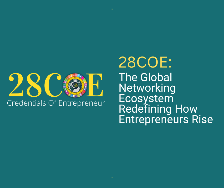 28COE: The Global Networking Ecosystem Redefining How Entrepreneurs Rise