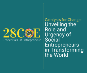 Catalysts for Change: Unveiling the Role and Urgency of Social Entrepreneurs in Transforming the World