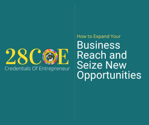 How to Expand Your Business Reach and Seize New Opportunities in a Rapidly Changing Global Economy